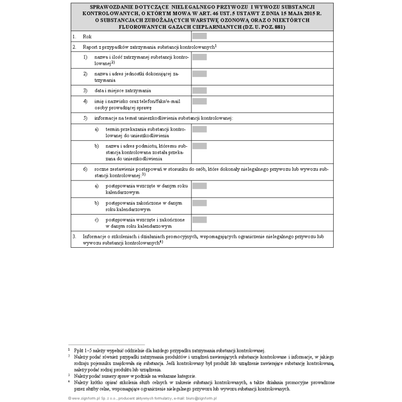 Sprawozdanie dotyczące nielegalnego przywozu i wywozu substancji kontrolowanych, o którym mowa w art. 46 ust. 5 ustawy o substancjach zubożających warstwę ozonową oraz o niektórych fluorowanych gazach cieplarnianych