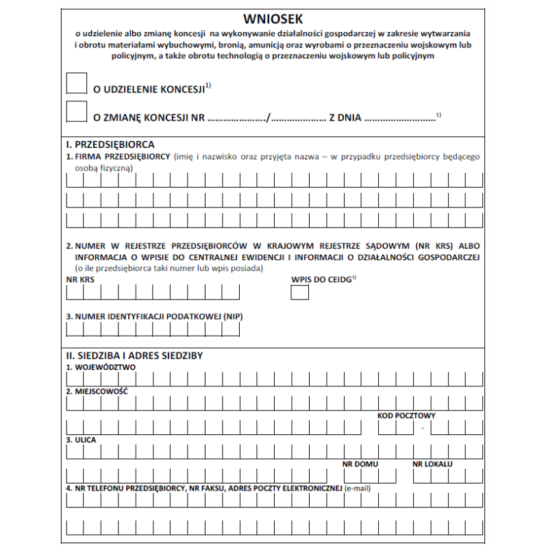 Wniosek o udzielenie lub zmianę koncesji na wykonywanie działalności gospodarczej w zakresie wytwarzania i obrotu materiałami wybuchowymi, bronią, amunicją oraz wyrobami o przeznaczeniu wojskowym lub policyjnym