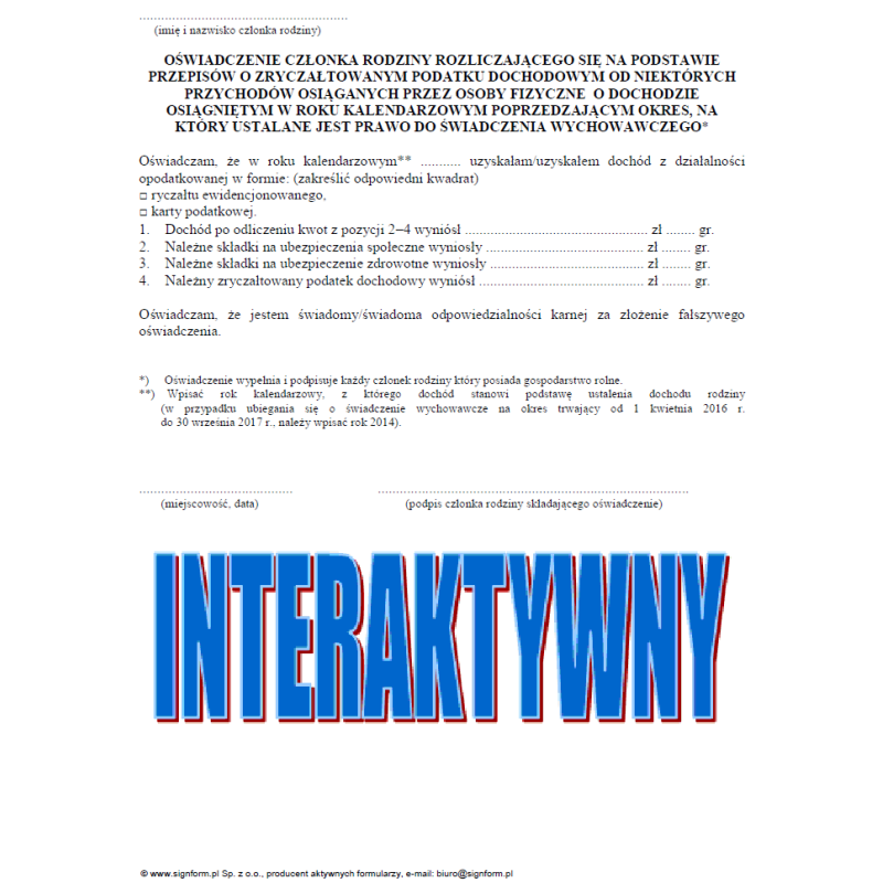 Oświadczenie członka rodziny rozliczającego się na podstawie przepisów o zryczałtowanym podatku dochodowym od niektórych przychodów osiąganych przez osoby fizyczne o dochodzie osiągniętym w roku kalendarzowym poprzedzającym okres ustalonego prawa Oświadczenie członka rodziny rozliczającego się na podstawie przepisów o zryczałtowanym podatku dochodowym od niektórych przychodów osiąganych przez osoby fizyczne o dochodzie osiągniętym w roku kalendarzowym poprzedzającym okres ustalonego prawa