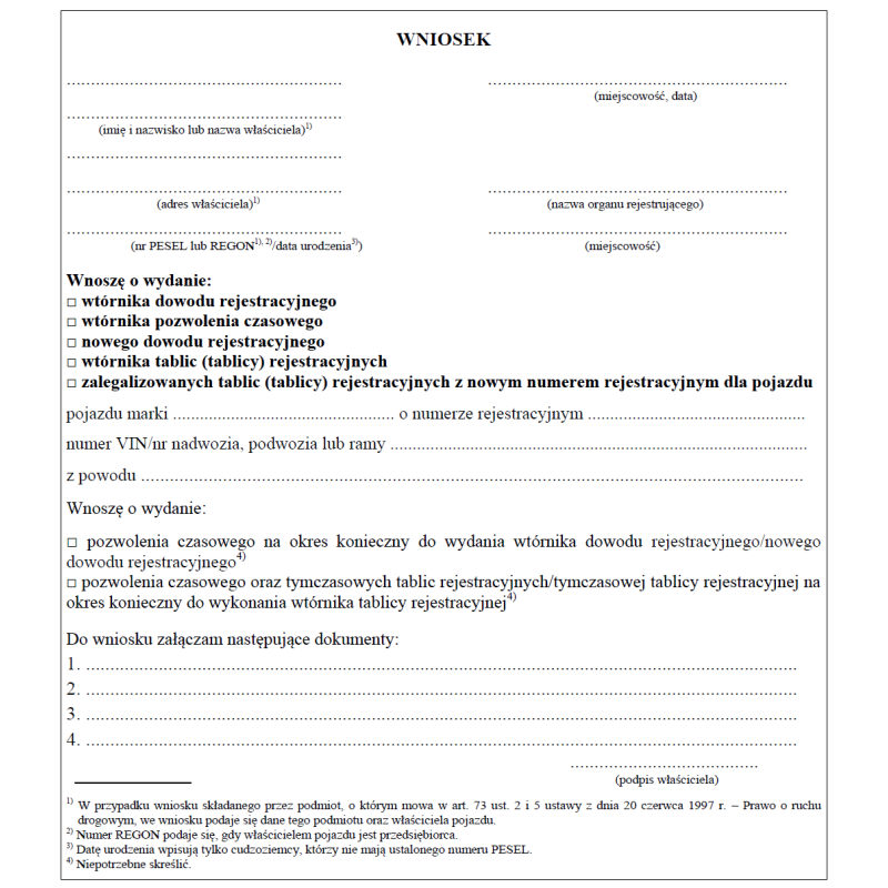 Wniosek o wydanie wtórnika dowodu rejestracyjnego, wtórnika pozwolenia czasowego, wtórnika tablic (tablicy) rejestracyjnych, nowego dowodu rejestracyjnego lub tablic (tablicy) rejestracyjnych z nowym numerem rejestracyjnym dla pojazdu