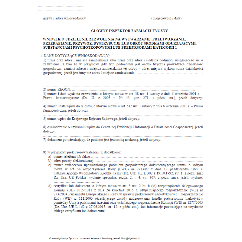 Wniosek o udzielenie zezwolenia na wytwarzanie , przetwarzanie, przerabianie, przywóz, dystrybucję lub obrót środkami odurzającymi, substancjami psychotropowymi lub prekursorami kategorii 1