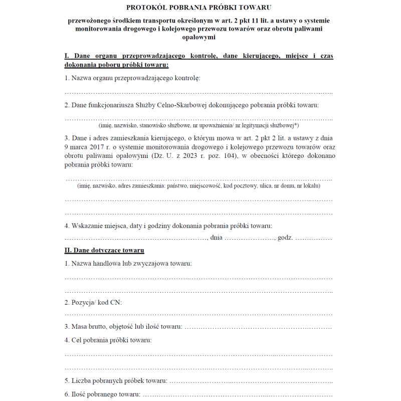 Protokół pobrania próbki towaru przewożonego środkiem transportu określonym w art. 2 pkt 11 lit. a-b ustawy o systemie monitorowania drogowego i kolejowego przewozu towarów oraz obrotu paliwami opałowymi