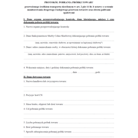 Protokół pobrania próbki towaru przewożonego środkiem transportu określonym w art. 2 pkt 11 lit. a-b ustawy o systemie monitorowania drogowego i kolejowego przewozu towarów oraz obrotu paliwami opałowymi