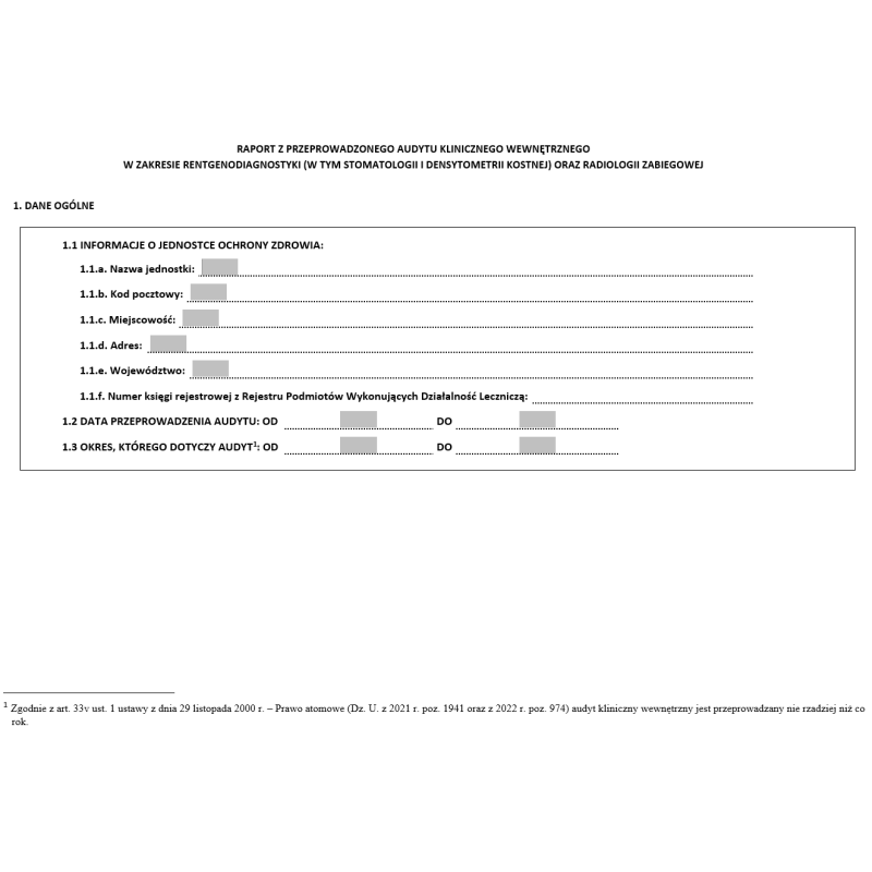 Raport z przeprowadzonego audytu klinicznego wewnętrznego w zakresie: rentgenodiagnostyki, radioterapii, medycyny nuklearnej i zewnętrznego w zakresie: rentgenodiagnostyki oraz radiologii zabiegowej, radioterapii, medycyny nuklearnej