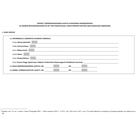 Raport z przeprowadzonego audytu klinicznego wewnętrznego w zakresie: rentgenodiagnostyki, radioterapii, medycyny nuklearnej i zewnętrznego w zakresie: rentgenodiagnostyki oraz radiologii zabiegowej, radioterapii, medycyny nuklearnej