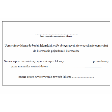 Wzór pieczęci lekarza uprawnionego do badań lekarskich osób ubiegających się o uzyskanie uprawnień do kierowania pojazdami