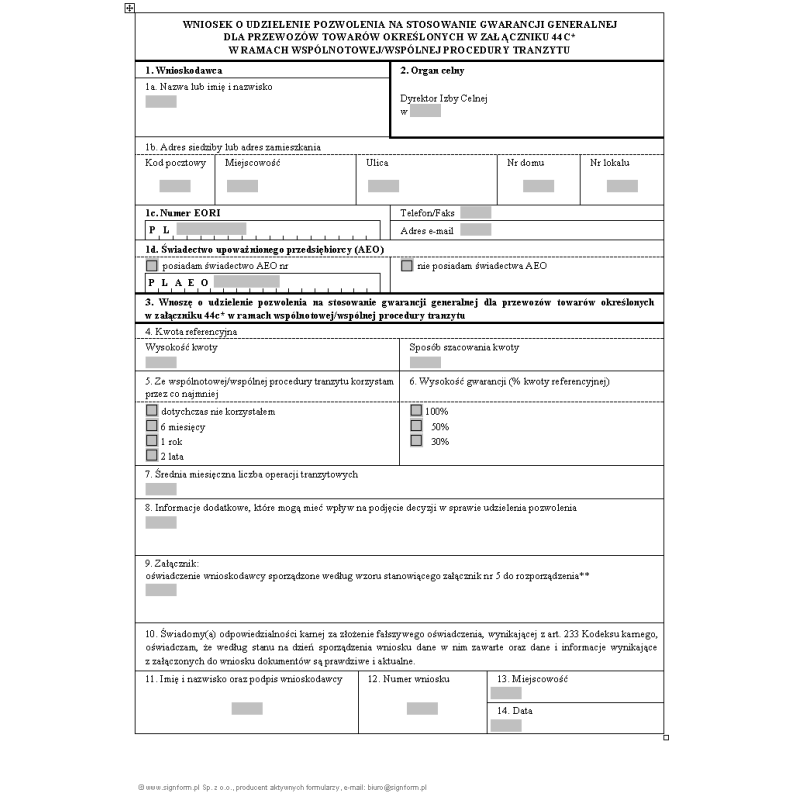 Wniosek o udzielenie pozwolenia na stosowanie gwarancji generalnej dla przewozów towarów określonych w załączniku 44C* w ramach wspólnotowej / wspólnej procedury tranzytu