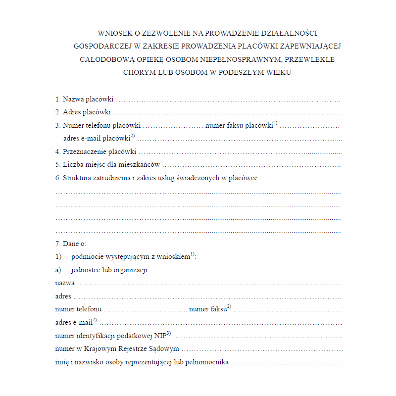 Wniosek o zezwolenie na prowadzenie działalności gospodarczej w zakresie prowadzenia placówki zapewniającej całodobową opiekę osobom niepełnosprawnym, przewlekle chorym lub osobom w podeszłym wieku