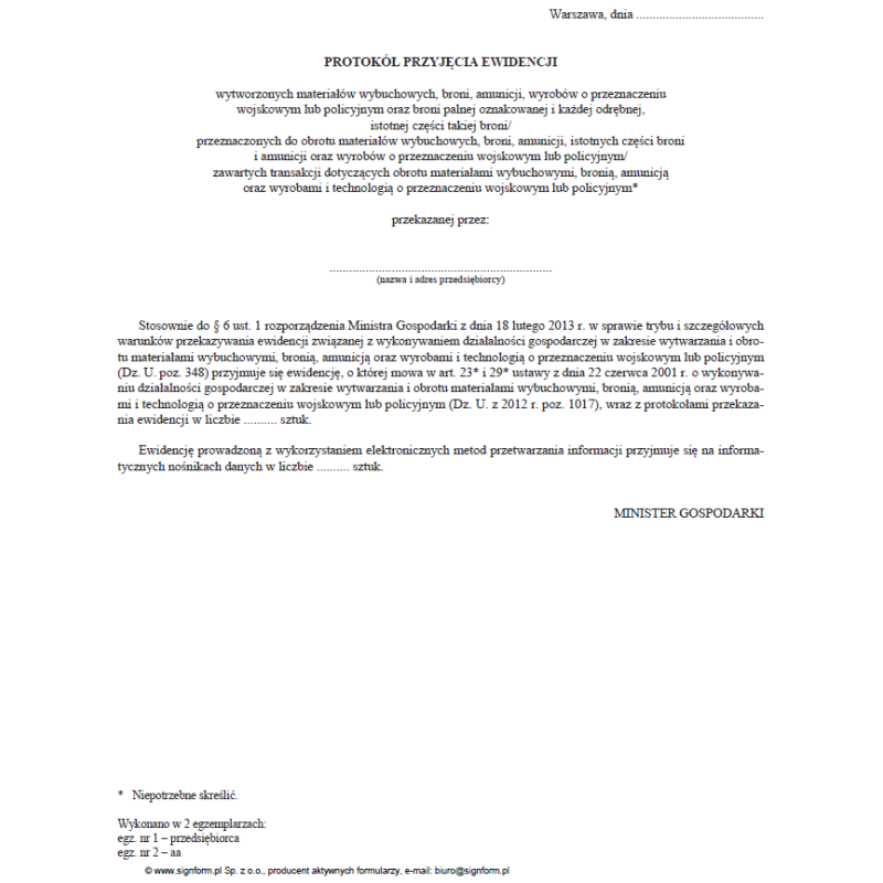 Protokół przyjęcia ewidencji wytworzonych materiałów wybuchowych, broni, amunicji, wyrobów o przeznaczeniu wojskowym lub policyjnym oraz broni palnej oznakowanej i każdej odrębnej, istotnej części takiej broni