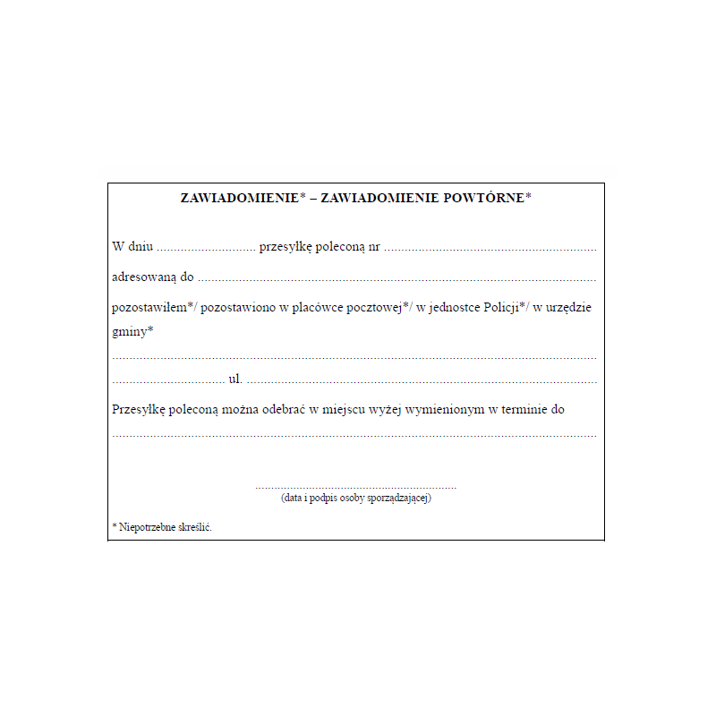 Formularz zawiadomienia dla adresata o pozostawieniu przesyłki doręczonej przez organ procesowy w postępowaniu karnym