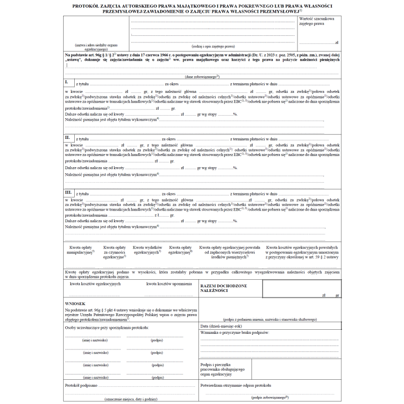Protokół zajęcia autorskiego prawa majątkowego i prawa pokrewnego lub prawa własności przemysłowej / zawiadomienie o zajęciu prawa własności przemysłowej
