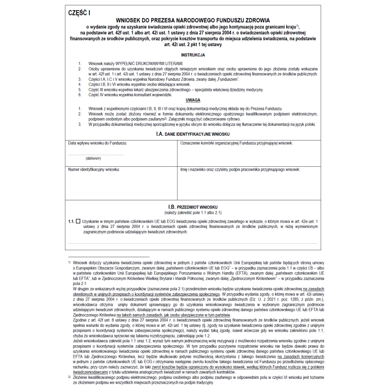 Wniosek o wydanie zgody na uzyskanie świadczenia opieki zdrowotnej albo jego kontynuację poza granicami kraju, oraz pokrycie kosztów transportu do miejsca udzielenia świadczenia, na podstawie art. 42i ust. 2 pkt 1 tej ustawy