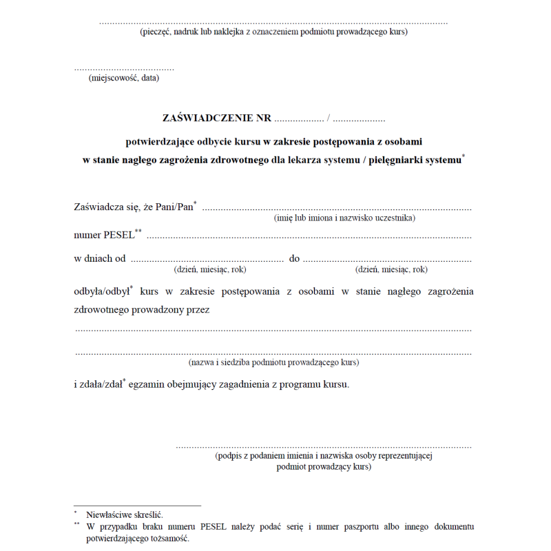 Zaświadczenie potwierdzające odbycie kursu w zakresie postępowania z osobami w stanie nagłego zagrożenia zdrowotnego dla lekarza systemu / pielęgniarki systemu
