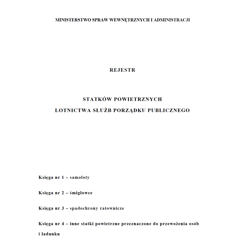 Formularze w sprawie prowadzenia rejestru statków powietrznych lotnictwa służb porządku publicznego