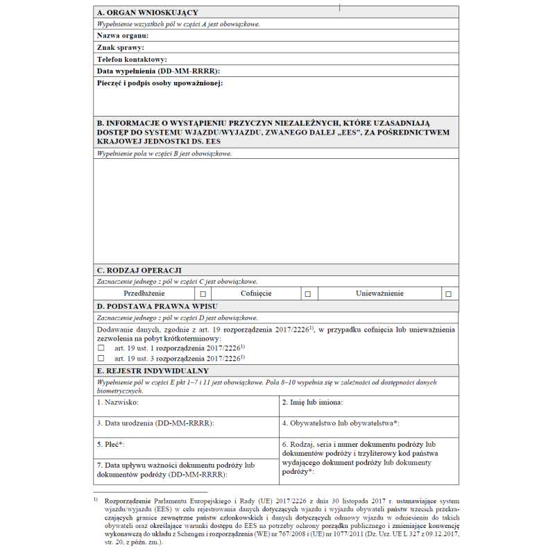 Wnioski EES składane do Krajowej Jednostki do spraw Systemu Wjazdu/Wyjazdu w zakresie wprowadzania danych, zmiany, sprostowania lub usunięcia danych Wnioski EES składane do Krajowej Jednostki do spraw Systemu Wjazdu/Wyjazdu w zakresie wprowadzania danych, zmiany, sprostowania lub usunięcia danych
