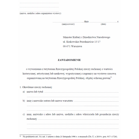 Zawiadomienie o wywiezieniu z terytorium Rzeczypospolitej Polskiej rzeczy ruchomej o wartości historycznej, artystycznej lub naukowej, wypożyczanej z zagranicy na wystawę czasową organizowaną na terytorium Polskiej, objętej ochroną prawną