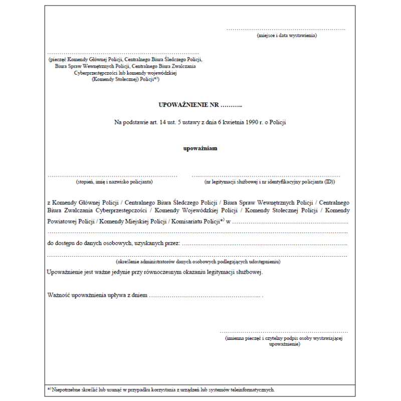 Imienne upoważnienie udzielone policjantowi do dostępu do danych osobowych, uzyskanych przez inne organy, służby i instytucje państwowe w wyniku wykonywania czynności operacyjno-rozpoznawczych