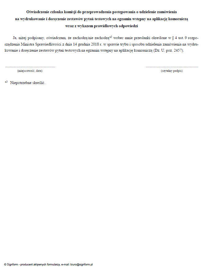Oświadczenie członka komisji do przeprowadzenia postępowania o udzielenie zamówienia na wydrukowanie i doręczenie zestawów pytań testowych na egzamin wstępny na aplikację komorniczą wraz z wykazem prawidłowych odpowiedzi
