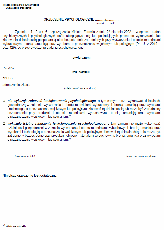 Orzeczenia lekarskie / psychologiczne stwierdzające zaburzenia psychiczne lub ich brak wobec osób ubiegających się lub posiadających prawo do wykonywania lub kierowania działalnością gospodarczą przy wytwarzaniu i obrocie materiałami wybuchowymi
