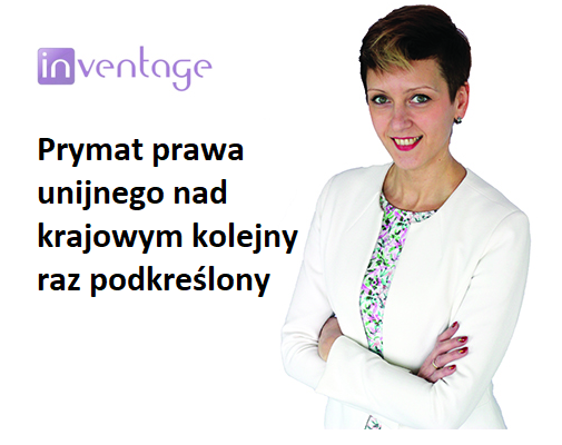 Prymat prawa unijnego nad krajowym kolejny raz podkreślony